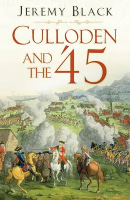 Culloden i '45 - Culloden and the '45