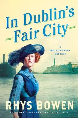 In Dublin's Fair City: Tajemnica Molly Murphy - In Dublin's Fair City: A Molly Murphy Mystery