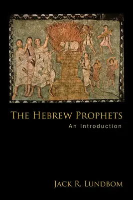Prorocy hebrajscy: Wprowadzenie - The Hebrew Prophets: An Introduction