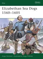 Elżbietańskie psy morskie 1560-1605 - Elizabethan Sea Dogs 1560-1605