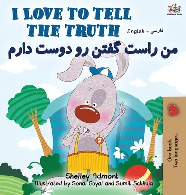 Kocham mówić prawdę (dwujęzyczna książka angielsko-persko-farsi) - I Love to Tell the Truth (English Persian -Farsi Bilingual Book)