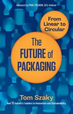 Przyszłość opakowań: Od liniowego do obiegowego - The Future of Packaging: From Linear to Circular