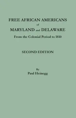 Wolni Afroamerykanie z Maryland i Delaware. Wydanie drugie - Free African Americans of Maryland and Delaware. Second Edition