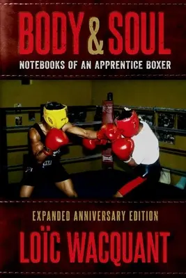 Ciało i dusza: Notatniki początkującego boksera, rozszerzone wydanie rocznicowe - Body & Soul: Notebooks of an Apprentice Boxer, Expanded Anniversary Edition