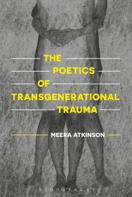 Poetyka traumy międzypokoleniowej - The Poetics of Transgenerational Trauma