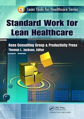 Praca standardowa dla szczupłej opieki zdrowotnej - Standard Work for Lean Healthcare