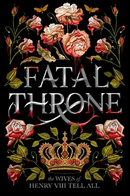 Fatalny tron: Żony Henryka VIII mówią wszystko - Fatal Throne: The Wives of Henry VIII Tell All