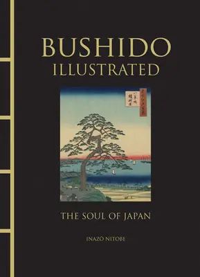 Bushido Ilustrowane: Dusza Japonii - Bushido Illustrated: The Soul of Japan