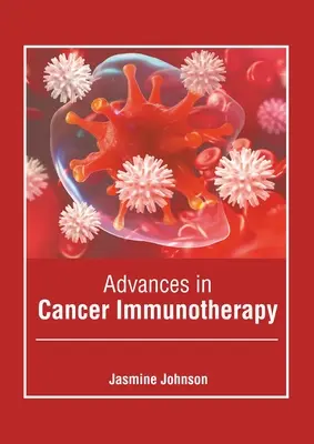 Postępy w immunoterapii nowotworów - Advances in Cancer Immunotherapy