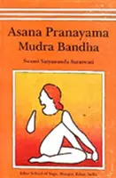 Asana, pranajama, mudra i bandha - Asana, Pranayama, Mudra and Bandha