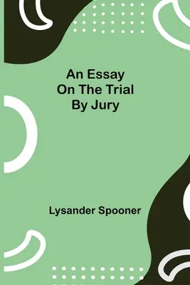 Esej o procesie przed ławą przysięgłych - An Essay on the Trial by Jury