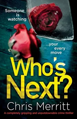 Kto następny: Trzymający w napięciu thriller kryminalny, którego nie da się odłożyć na bok - Who's Next?: A completely gripping and unputdownable crime thriller