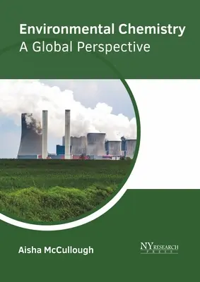 Chemia środowiska: A Global Perspective - Environmental Chemistry: A Global Perspective