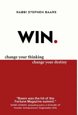 Wygraj: Zmień swoje myślenie, zmień swoje przeznaczenie - Win: Change Your Thinking, Change Your Destiny
