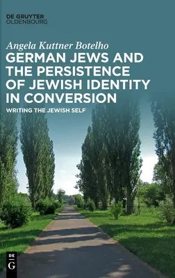 Niemieccy Żydzi i trwałość żydowskiej tożsamości w procesie konwersji - German Jews and the Persistence of Jewish Identity in Conversion