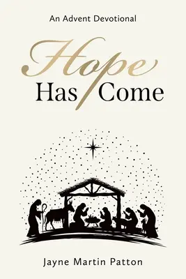 Nadeszła nadzieja: adwentowe nabożeństwo - Hope Has Come: An Advent Devotional