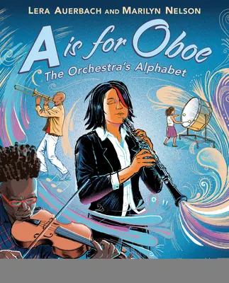 A jak obój: alfabet orkiestry - A is for Oboe: The Orchestra's Alphabet