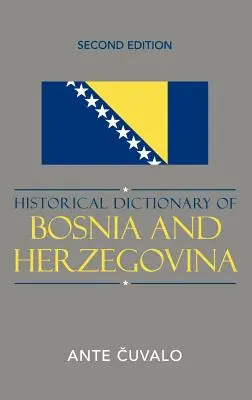 Słownik historyczny Bośni i Hercegowiny, wydanie drugie - Historical Dictionary of Bosnia and Herzegovina, Second Edition