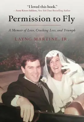 Permission to Fly: Wspomnienie miłości, miażdżącej straty i triumfu - Permission to Fly: A Memoir of Love, Crushing Loss, and Triumph