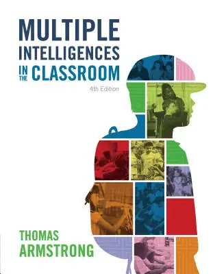 Inteligencje wielorakie w klasie, wydanie 4 - Multiple Intelligences in the Classroom, 4th Edition