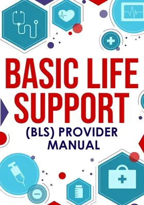 ﻿Podręcznik podstawowych zabiegów resuscytacyjnych (BLS) - ﻿Basic Life Support (BLS) Provider Manual