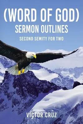 Konspekty kazań (Słowo Boże): Drugie seminarium dla dwojga - (Word of God) Sermon Outlines: Second Semity for Two