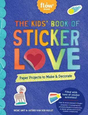 Naklejkowa książka dla dzieci: Papierowe projekty do wykonania i dekoracji - The Kids' Book of Sticker Love: Paper Projects to Make & Decorate