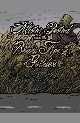 Mister Posted i bogini zamrażająca mózg - Mister Posted and the Brain Freeze Goddess