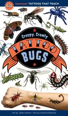 Creepy, Crawly Tattoo Bugs: 60 tymczasowych tatuaży, które uczą - Creepy, Crawly Tattoo Bugs: 60 Temporary Tattoos That Teach