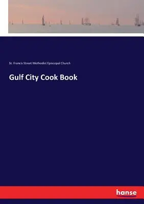 Książka kucharska Gulf City - Gulf City Cook Book