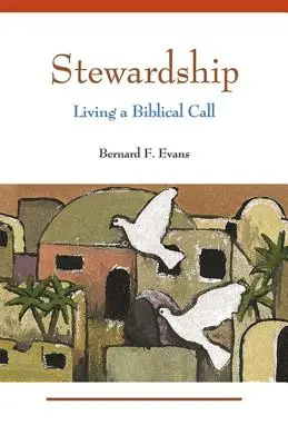 Zarządzanie: Żyjąc biblijnym wezwaniem - Stewardship: Living a Biblical Call