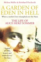 Rajski ogród w piekle: Życie Alice Herz-Sommer - Garden of Eden in Hell: The Life of Alice Herz-Sommer