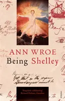 Być Shelleyem - Poszukiwanie samego siebie przez poetę - Being Shelley - The Poet's Search for Himself