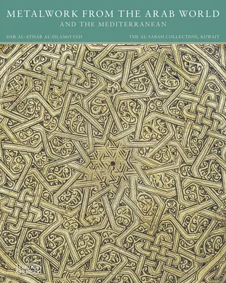 Wyroby metalowe ze świata arabskiego i basenu Morza Śródziemnego - Metalwork from the Arab World and the Mediterranean