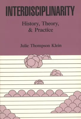 Interdyscyplinarność: historia, teoria i praktyka - Interdisciplinarity: History, Theory, & Practice