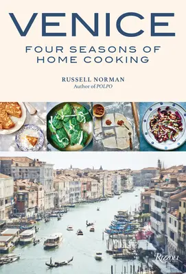 Wenecja: Cztery pory roku domowej kuchni - Venice: Four Seasons of Home Cooking