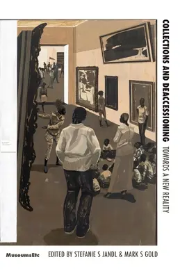 Kolekcje i deakcesje w świecie po pandemii: W kierunku nowej rzeczywistości - Collections and Deaccessioning in a Post-Pandemic World: Towards a New Reality