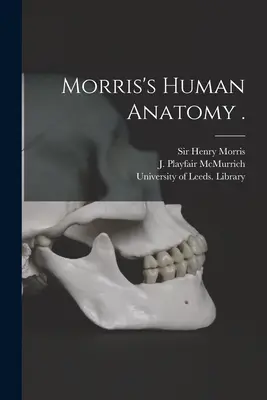 Anatomia człowieka Morrisa. - Morris's Human Anatomy .