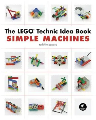 Książka pomysłów Lego Technic: Maszyny proste - The Lego Technic Idea Book: Simple Machines