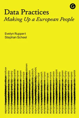 Praktyki dotyczące danych: Tworzenie narodu europejskiego - Data Practices: Making Up a European People