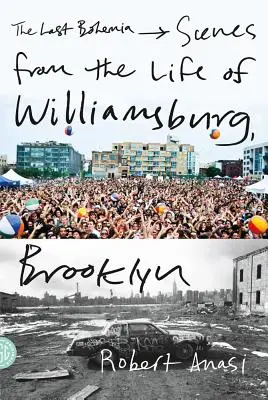 Ostatnia Bohema: Sceny z życia Williamsburga na Brooklynie - The Last Bohemia: Scenes from the Life of Williamsburg, Brooklyn