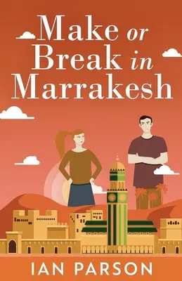 Zrób sobie przerwę w Marrakeszu - Make Or Break In Marrakesh