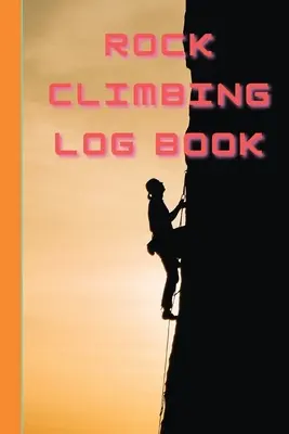 Dziennik wspinaczki skałkowej - Rock Climbing Log Book
