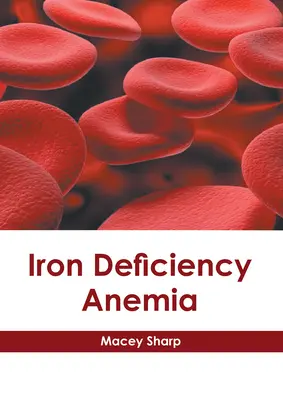 Niedokrwistość z niedoboru żelaza - Iron Deficiency Anemia