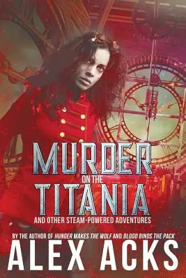 Morderstwo na Titanii i inne przygody z napędem parowym - Murder on the Titania and Other Steam-Powered Adventures