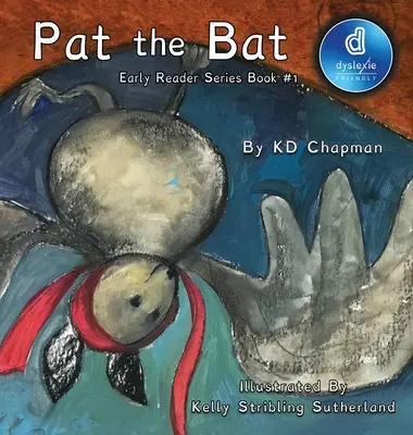 Pat the Bat: Książka nr 1 z serii Early Reader - Pat the Bat: Early Reader Series Book #1