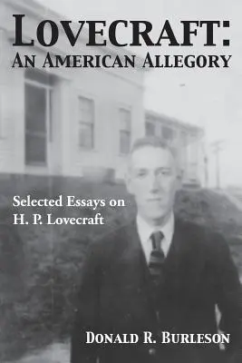 Lovecraft: Amerykańska alegoria (wybrane eseje na temat H. P. Lovecrafta) - Lovecraft: An American Allegory (Selected Essays on H. P. Lovecraft)