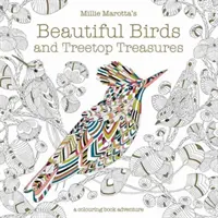 Millie Marotta's Beautiful Birds and Treetop Treasures - Przygoda z kolorowanką - Millie Marotta's Beautiful Birds and Treetop Treasures - A colouring book adventure