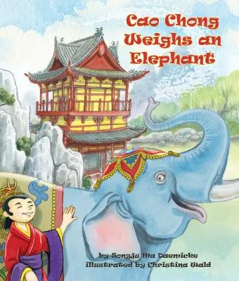 Cao Chong waży słonia - Cao Chong Weighs an Elephant