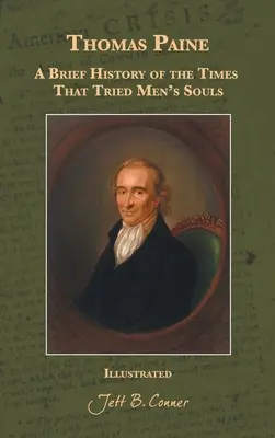 Thomas Paine: Krótka historia czasów, które wypróbowały ludzkie dusze - Thomas Paine: A Brief History of the Times That Tried Men's Souls